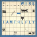 Wire I Am The Fly + P/S UK 7" vinyl single (7 inch record / 45) HAR5151