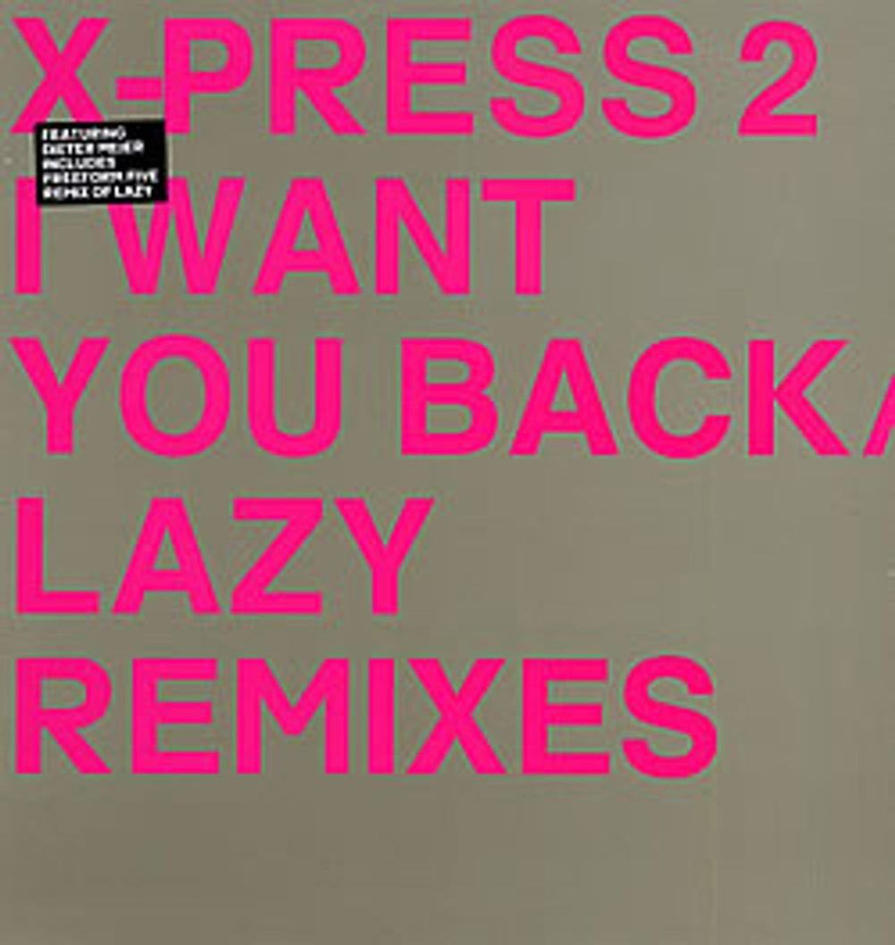 X-Press 2 I Want You Back - Lazy Remixes UK 12" vinyl single (12 inch record / Maxi-single) SKINT81X