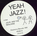 Yeah Jazz Julie And The Sealions UK 7" vinyl single (7 inch record / 45) YEG07JU778579
